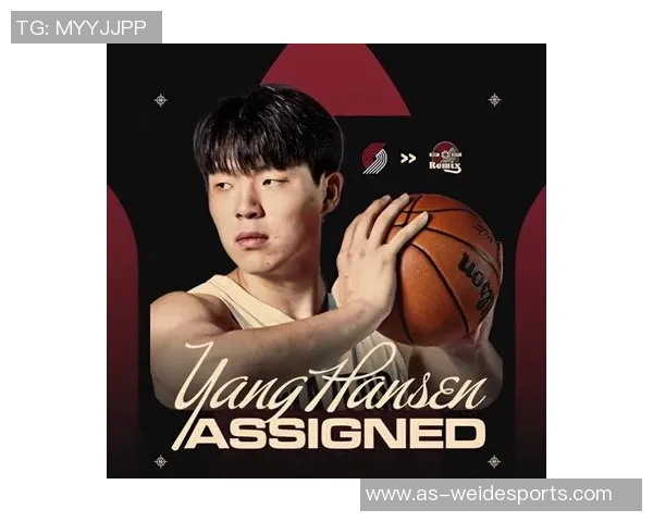 美媒称杨瀚森逐渐融入球队与夏普默契如开拓者的申京与阿门