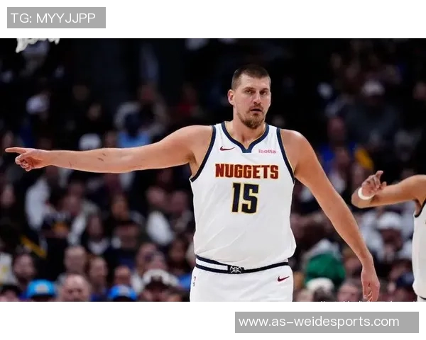 约基奇称赞小内姆哈德表现出色14中12砍下28分展现惊人状态